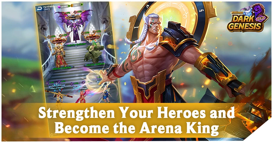 Strengthen Your Heroes and Become the Arena King