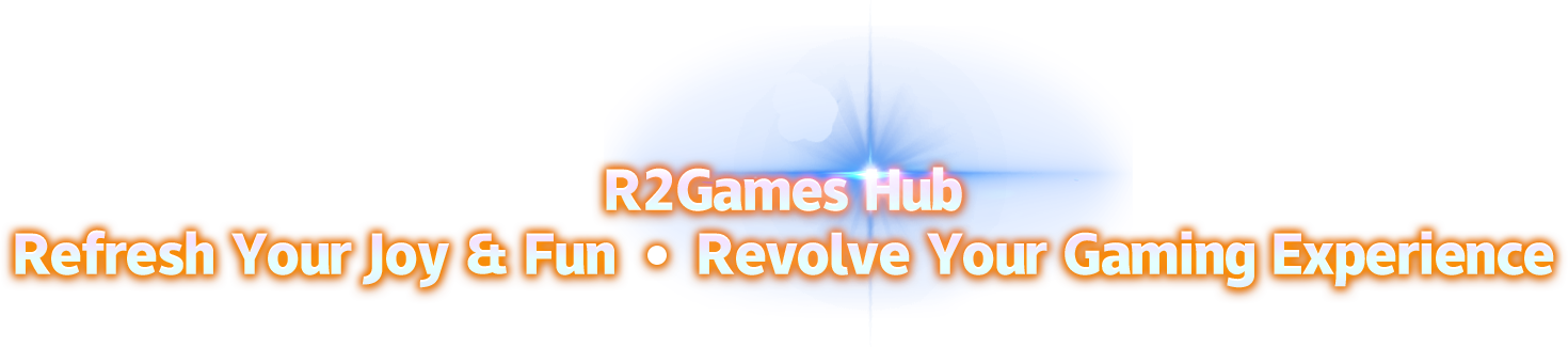 R2Games Hub Refresh Your Joy & Fun Revolve Your Gaming Experience