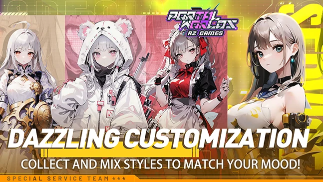 Dazzling Customization Collect and mix styles to match your mood!